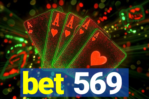 bet 569